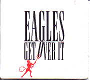 The Eagles - Get Over It